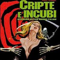 Cripte e incubi - Dizionario dei film horror italiani