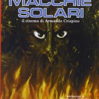 Macchie solari - Il cinema di Armando Crispino