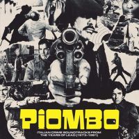 Piombo: Crime-Funk Sound Of Italian (1973-1981)