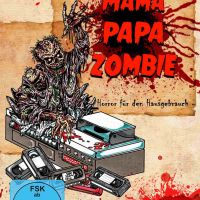 Mama Papa Zombie - UNCUT