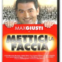 Max Giusti - Mettici la faccia