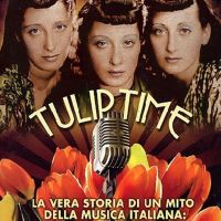 Tulip Time - Il Trio Lescano La Vera