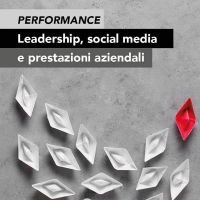 Performance. Leadership, social media e prestazioni aziendali