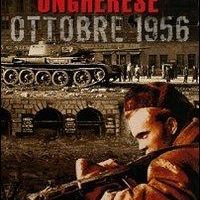 La rivoluzione Ungherese.  Ottobre 1956