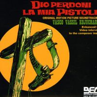 Dio Perdoni La Mia Pistola / Anche Per Django Le Carogne Hanno Un Prezzo