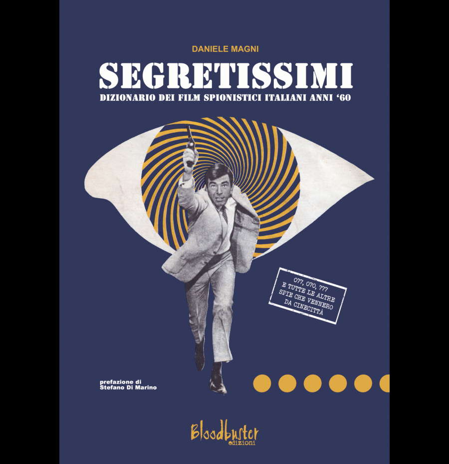 Segretissimi - Dizionario dei film spionistici italiani anni ’60
