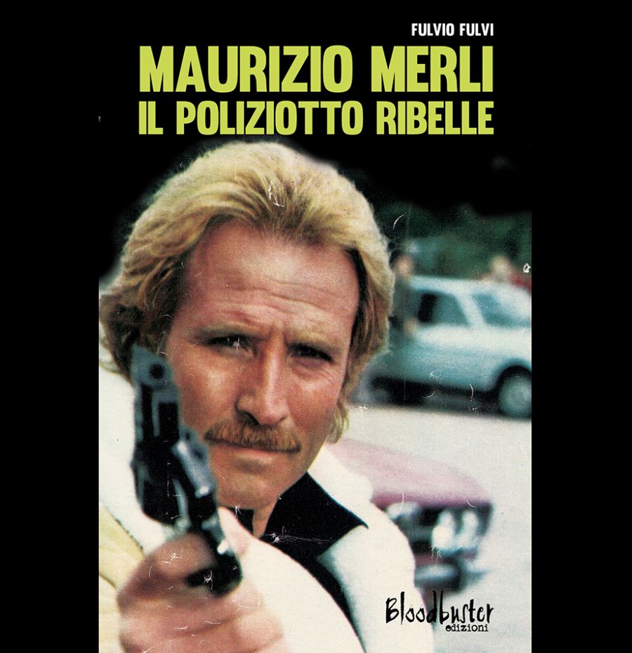 Maurizio Merli - Il poliziotto ribelle