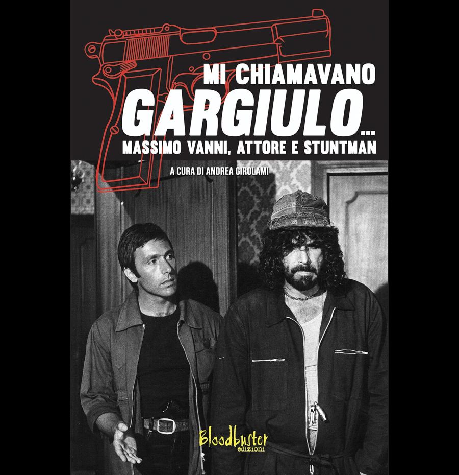 Mi chiamavano Gargiulo… Massimo Vanni, Attore e stuntman