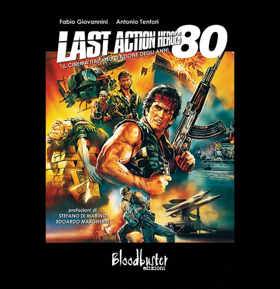 Last Action Heroes - Il cinema italiano d’azione degli anni 80