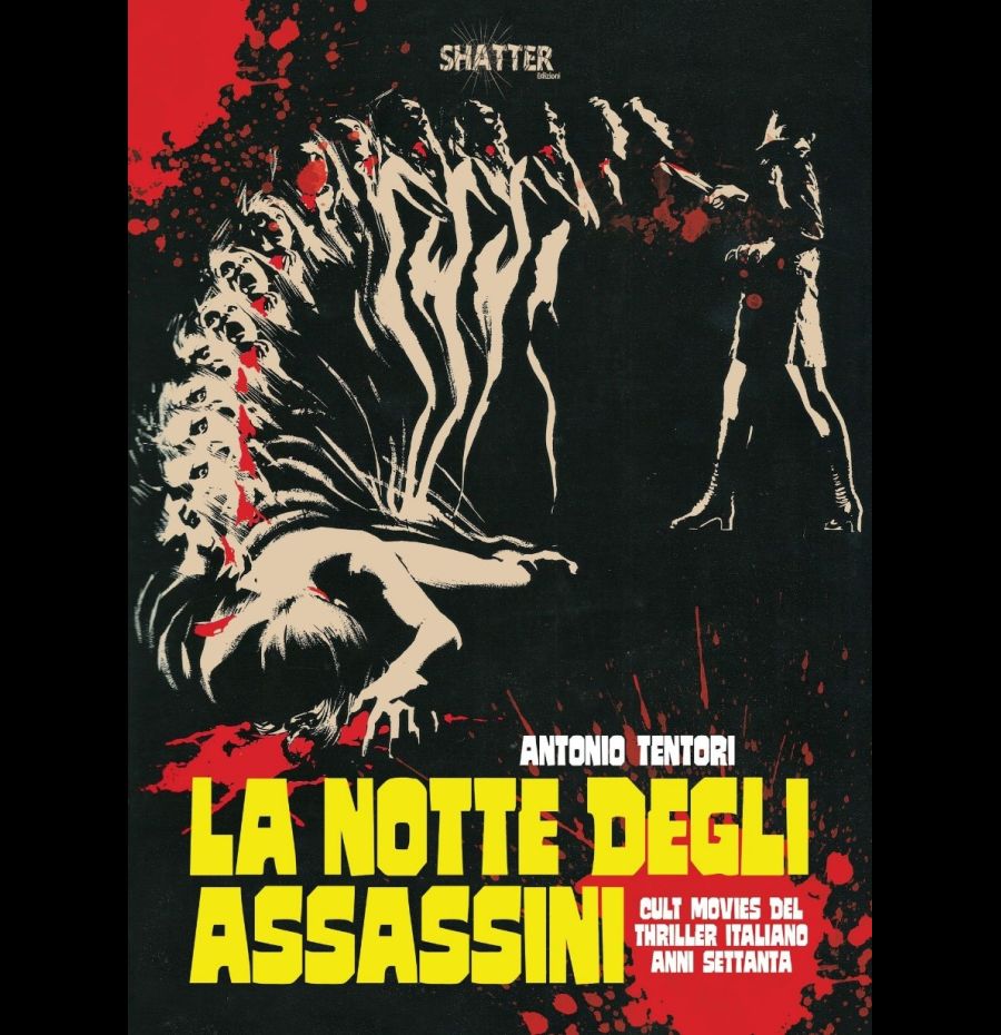 La notte degli assassini. Cult movies del thriller italiano anni Settanta