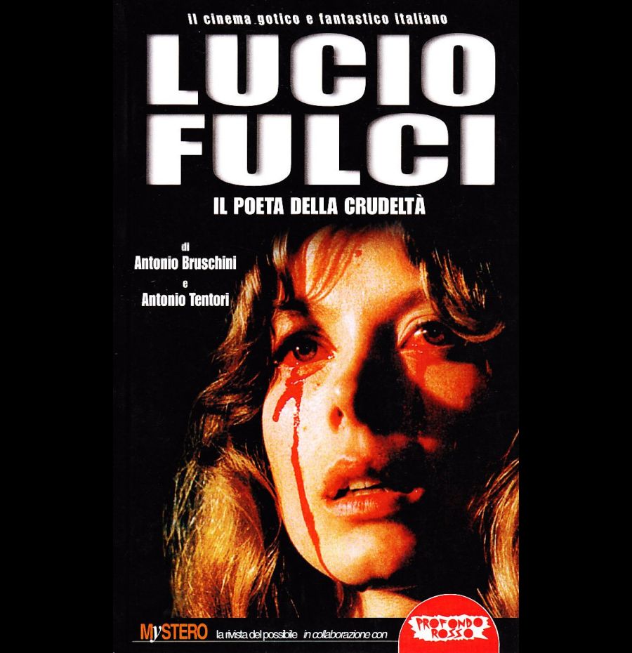 Lucio Fulci. Il poeta della crudeltà