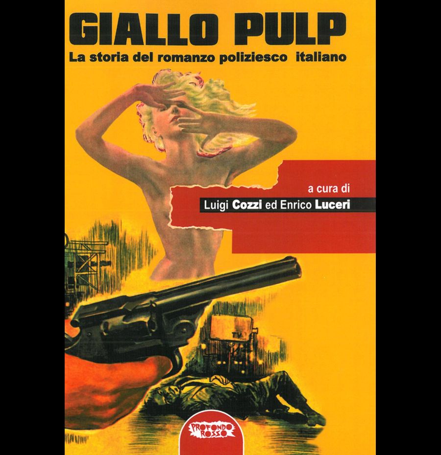Giallo Pulp. Il romanzo poliziesco italiano